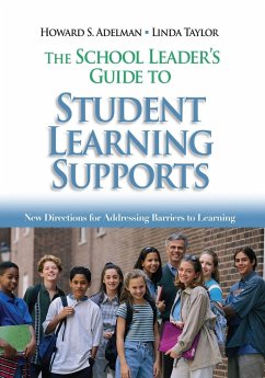 The School Leader's Guide to Student Learning Supports - Adelman, Howard S.; Taylor, Linda