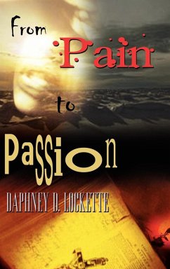From Pain to Passion - Lockette, Daphney D.