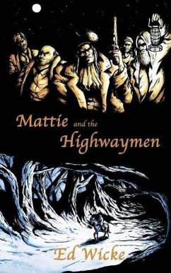Mattie and the Highwaymen - Wicke, Ed