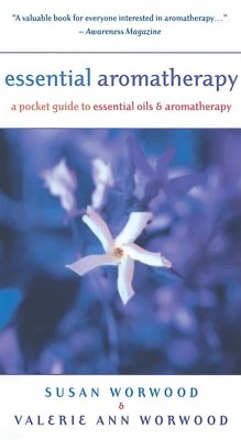 Essential Aromatherapy - Worwood, Susan E; Worwood, Valerie Ann