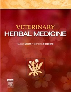 Veterinary Herbal Medicine - Wynn, Susan G. (Wynn Clinic for Therapeutic Alternatives, Marietta, ; Fougere, Barbara (Acupuncture and Natural Therapies, Rozelle, New So