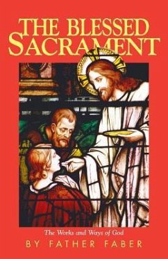 The Blessed Sacrament - Faber, Frederick