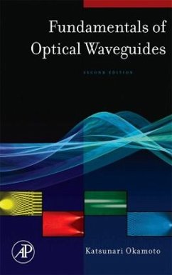 Fundamentals of Optical Waveguides - Okamoto, Katsunari