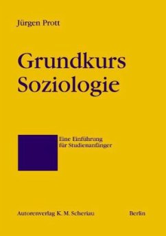 Grundkurs Soziologie - Prott, Jürgen