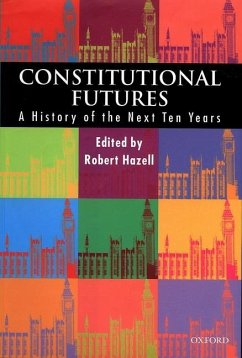 Constitutional Futures - Hazell, Robert (ed.)