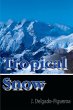 Tropical Snow - Bild 1