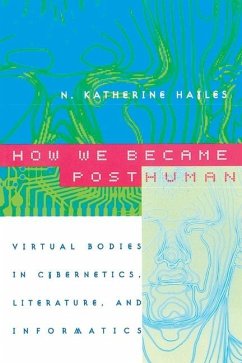 How We Became Posthuman - Hayles, N. Katherine