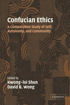 Confucian Ethics - Shun, Kwong-Loi / Wong, David B. (eds.)