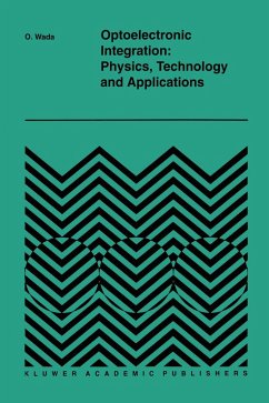 Optoelectronic Integration: Physics, Technology and Applications - Wada, Osamu (Hrsg.)