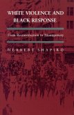 White Violence and Black Response: From Reconstruction to Montgomery