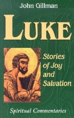 Luke: Stories of Joy and Salvation - Gillman, John