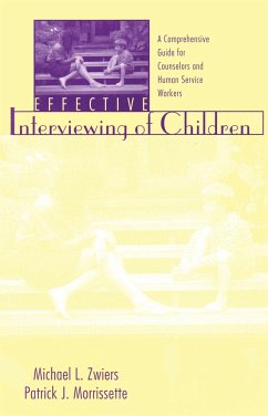 Effective Interviewing of Children - Zwiers, Michael; Morrissette, Patrick J
