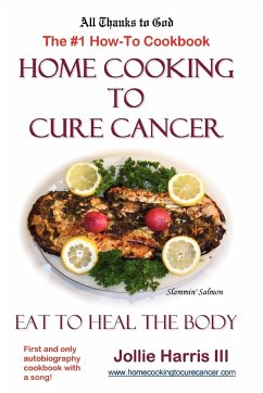 Home Cooking to Cure Cancer - Harris, Jollie