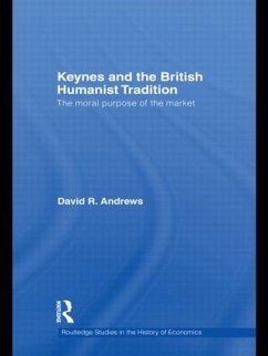 Keynes and the British Humanist Tradition - Andrews, David