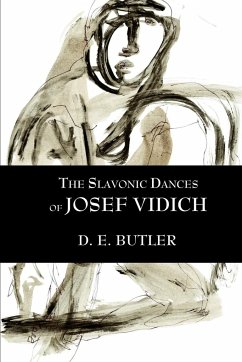 The Slavonic Dances of Josef Vidich - Butler, D. E.