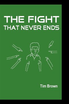 The Fight That Never Ends - Brown, Tim