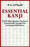 Essential Kanji: 2,000 Basic Japanese Characters Systematically Arranged for Learning and Reference