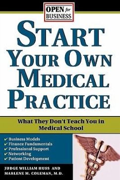 Start Your Own Medical Practice - Huss, Judge; Coleman, Marlene