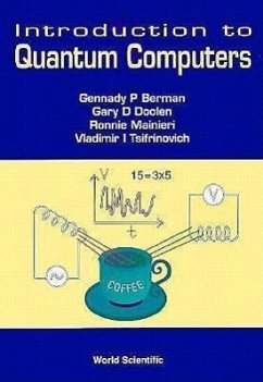 Introduction to Quantum Computers - Berman, Gennady P; Doolen, Gary D; Mainieri, Ronnie; Tsifrinovich, Vladimir I