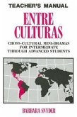 Entre Culturas: Cross-Cultural Mini-Dramas For Intermediate Through Advanced Students