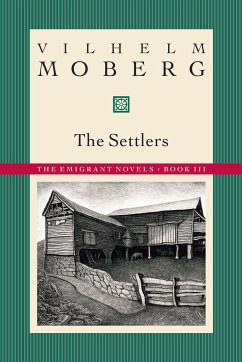 The Settlers: The Emigrant Novels: Book III - Moberg, Vilhelm