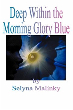 Deep Within the Morning Glory Blue - Malinky, Selyna