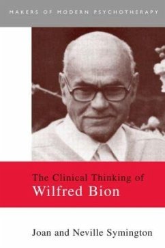 The Clinical Thinking of Wilfred Bion - Symington, Joan; Symington, Neville