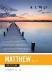 Matthew for Everyone Part Two Chapters 16-28