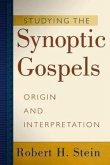 Studying the Synoptic Gospels: Origin and Interpretation