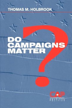 Do Campaigns Matter? - Holbrook, Thomas M.