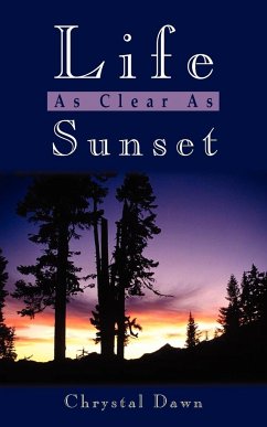 Life As Clear As Sunset - Dawn, Chrystal