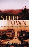 Steel Town: The Making and Breaking of Port Kembla