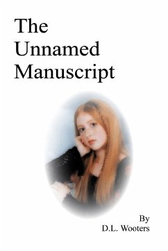 The Unnamed Manuscript - Wooters, Duane L.