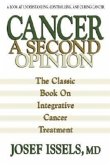 Cancer: A Second Opinion: A Look at Understanding, Controlling, and Curing Cancer