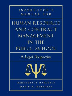 Instructor's Manual for Human Resource & Contract Management in the Public School - Marczely, Bernadette; Marczely, David William