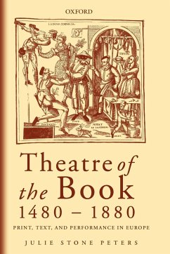 Theatre of the Book 1480-1880 - Peters, Julie Stone