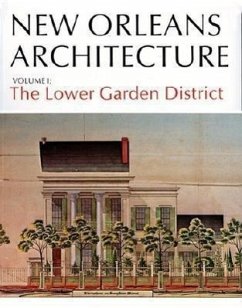 New Orleans Arch Vol I: The Lower Garden District - Wilson, Samuel; Lemann, Bernard