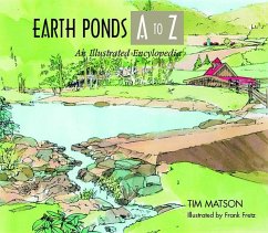 Earth Ponds A to Z: An Illustrated Encyclopedia - Matson, Tim