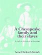 A Chesapeake Family and Their Slaves - Bild 1