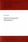 Praktisch-theologische Erkundungen 2