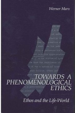 Towards a Phenomenological Ethics: Ethos and the Life-World - Marx, Werner