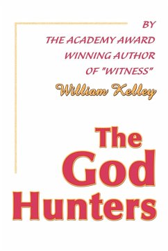 The God Hunters - Kelley, William