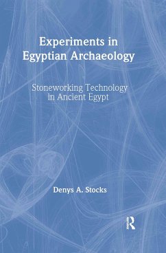 Experiments in Egyptian Archaeology - Stocks, Denys A