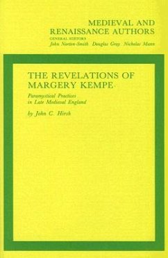 The Revelations of Margery Kempe: Paramystical Practices in Late Medieval England - Hirsh