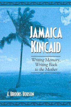 Jamaica Kincaid - Bouson, J Brooks