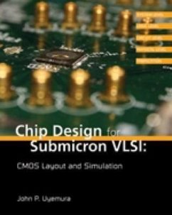 Chip Design for Submicron Vlsi: CMOS Layout and Simulation - Uyemura, John P.