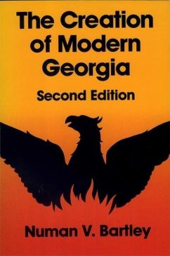 The Creation of Modern Georgia, Second Edition - Bartley, Numan V