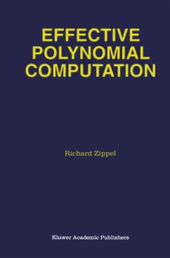 Effective Polynomial Computation - Zippel, Richard