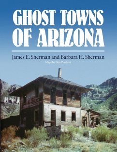 Ghost Towns of Arizona - Sherman, James E.; Sherman, Barbara H.