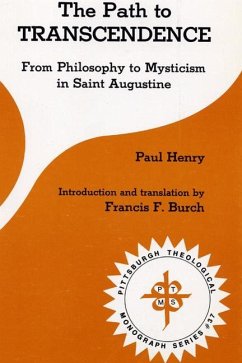 The Path to Transcendence: From Philosophy to Mysticism in Saint Augustine - Henry, Paul